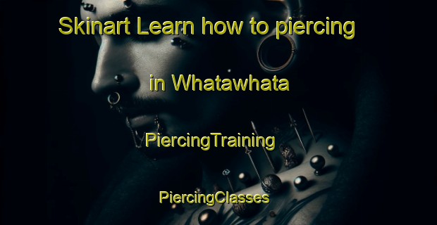 Skinart Learn how to piercing in Whatawhata | PiercingTraining | PiercingClasses | SkinartTraining-New Zealand