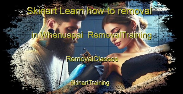 Skinart Learn how to removal in Whenuapai | RemovalTraining | RemovalClasses | SkinartTraining-New Zealand