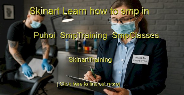 Skinart Learn how to smp in Puhoi | SmpTraining | SmpClasses | SkinartTraining-New Zealand
