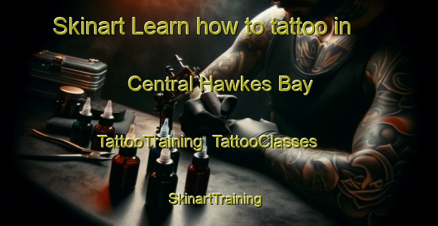 Skinart Learn how to tattoo in Central Hawkes Bay | TattooTraining | TattooClasses | SkinartTraining-New Zealand