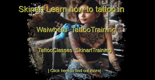Skinart Learn how to tattoo in Waiwhetu | TattooTraining | TattooClasses | SkinartTraining-New Zealand