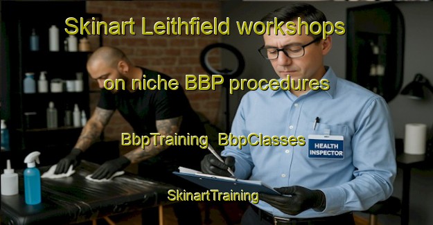 Skinart Leithfield workshops on niche BBP procedures | BbpTraining | BbpClasses | SkinartTraining-New Zealand