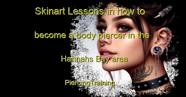 Skinart Lessons in how to become a body piercer in the Hannahs Bay area | PiercingTraining | PiercingClasses | SkinartTraining-New Zealand