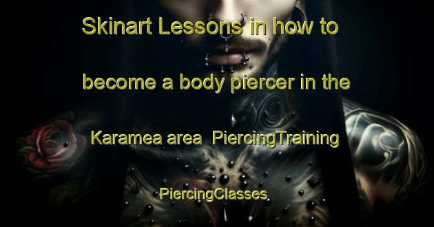 Skinart Lessons in how to become a body piercer in the Karamea area | PiercingTraining | PiercingClasses | SkinartTraining-New Zealand