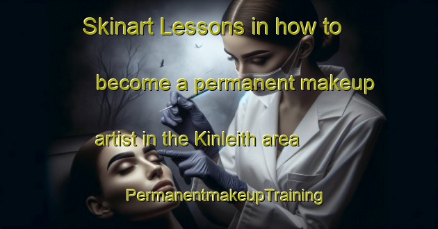 Skinart Lessons in how to become a permanent makeup artist in the Kinleith area | PermanentmakeupTraining | PermanentmakeupClasses | SkinartTraining-New Zealand