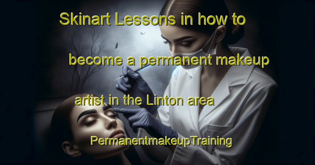 Skinart Lessons in how to become a permanent makeup artist in the Linton area | PermanentmakeupTraining | PermanentmakeupClasses | SkinartTraining-New Zealand