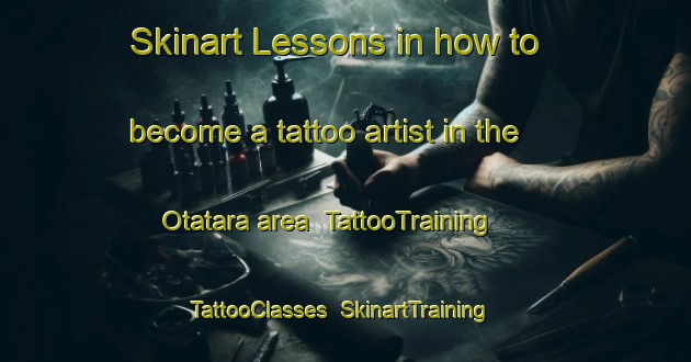 Skinart Lessons in how to become a tattoo artist in the Otatara area | TattooTraining | TattooClasses | SkinartTraining-New Zealand
