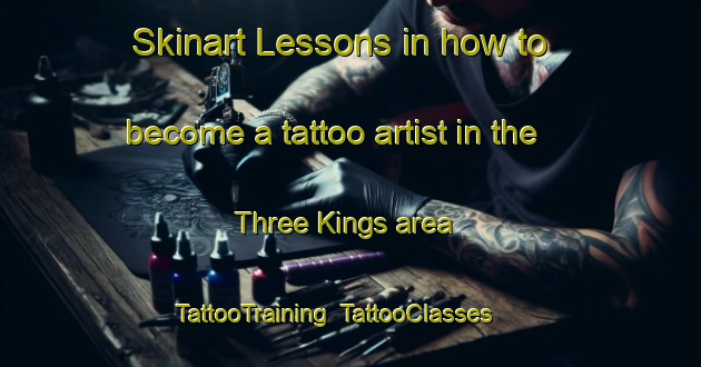Skinart Lessons in how to become a tattoo artist in the Three Kings area | TattooTraining | TattooClasses | SkinartTraining-New Zealand