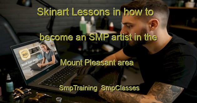 Skinart Lessons in how to become an SMP artist in the Mount Pleasant area | SmpTraining | SmpClasses | SkinartTraining-New Zealand