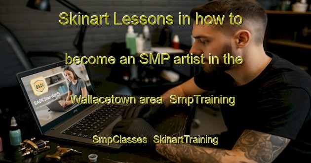 Skinart Lessons in how to become an SMP artist in the Wallacetown area | SmpTraining | SmpClasses | SkinartTraining-New Zealand