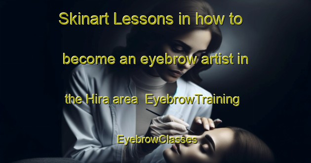 Skinart Lessons in how to become an eyebrow artist in the Hira area | EyebrowTraining | EyebrowClasses | SkinartTraining-New Zealand