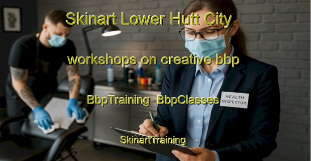 Skinart Lower Hutt City workshops on creative bbp | BbpTraining | BbpClasses | SkinartTraining-New Zealand