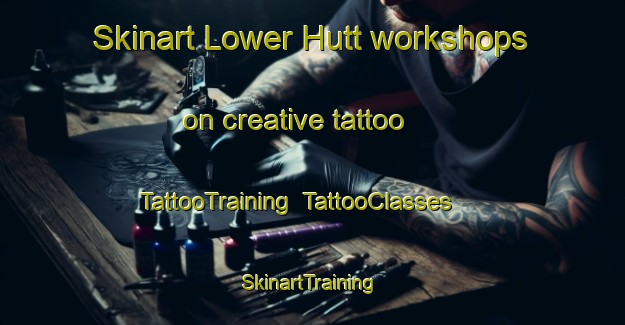 Skinart Lower Hutt workshops on creative tattoo | TattooTraining | TattooClasses | SkinartTraining-New Zealand
