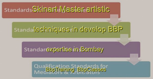 Skinart Master artistic techniques in develop BBP expertise in Bombay | BbpTraining | BbpClasses | SkinartTraining-New Zealand