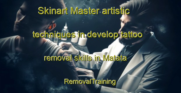 Skinart Master artistic techniques in develop tattoo removal skills in Matata | RemovalTraining | RemovalClasses | SkinartTraining-New Zealand