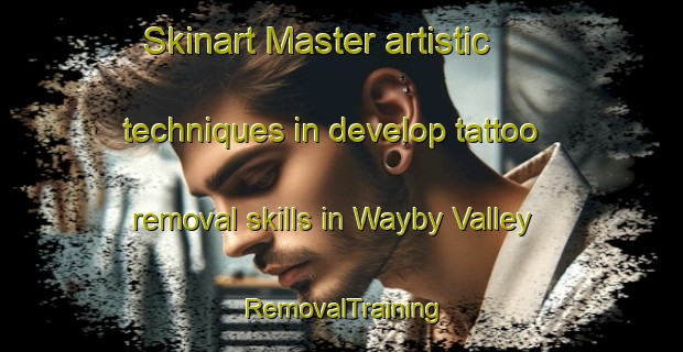 Skinart Master artistic techniques in develop tattoo removal skills in Wayby Valley | RemovalTraining | RemovalClasses | SkinartTraining-New Zealand