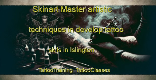 Skinart Master artistic techniques in develop tattoo skils in Islington | TattooTraining | TattooClasses | SkinartTraining-New Zealand