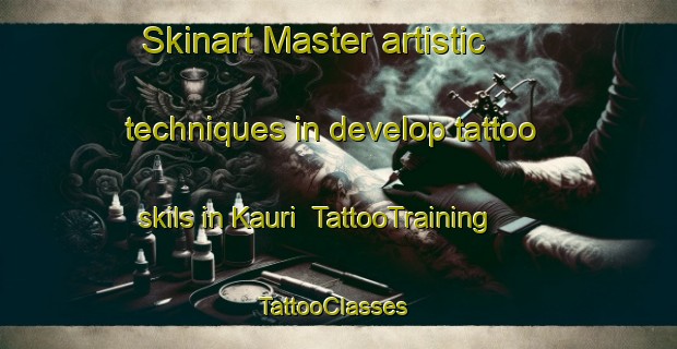 Skinart Master artistic techniques in develop tattoo skils in Kauri | TattooTraining | TattooClasses | SkinartTraining-New Zealand