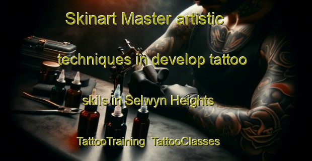 Skinart Master artistic techniques in develop tattoo skils in Selwyn Heights | TattooTraining | TattooClasses | SkinartTraining-New Zealand