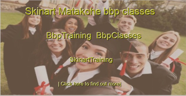 Skinart Matakohe bbp classes | BbpTraining | BbpClasses | SkinartTraining-New Zealand