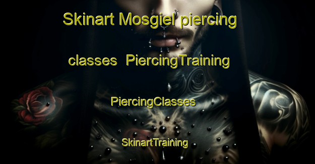 Skinart Mosgiel piercing classes | PiercingTraining | PiercingClasses | SkinartTraining-New Zealand