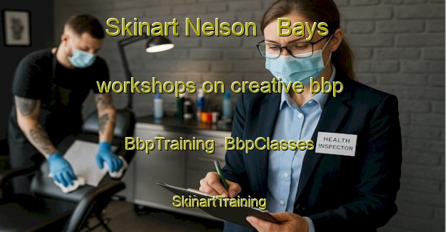 Skinart Nelson   Bays workshops on creative bbp | BbpTraining | BbpClasses | SkinartTraining-New Zealand