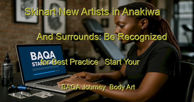 Skinart New Artists in Anakiwa And Surrounds: Be Recognized for Best Practice - Start Your BAQA Journey | Body Art Qualification Authority | BAQA-New Zealand