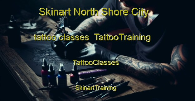Skinart North Shore City tattoo classes | TattooTraining | TattooClasses | SkinartTraining-New Zealand