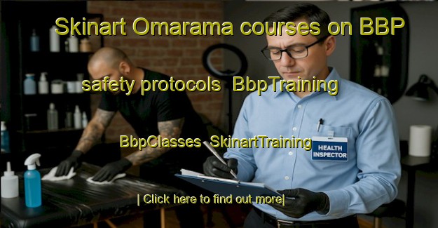 Skinart Omarama courses on BBP safety protocols | BbpTraining | BbpClasses | SkinartTraining-New Zealand
