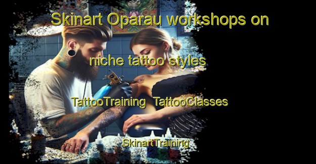 Skinart Oparau workshops on niche tattoo styles | TattooTraining | TattooClasses | SkinartTraining-New Zealand