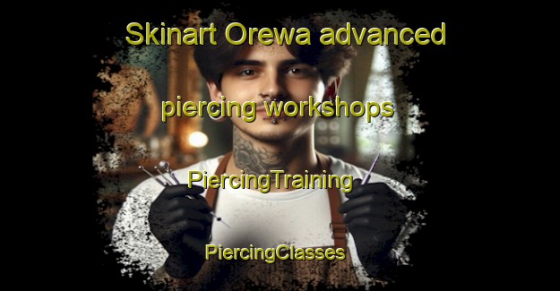 Skinart Orewa advanced piercing workshops | PiercingTraining | PiercingClasses | SkinartTraining-New Zealand