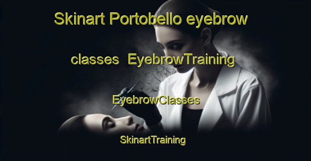 Skinart Portobello eyebrow classes | EyebrowTraining | EyebrowClasses | SkinartTraining-New Zealand