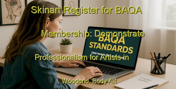 Skinart Register for BAQA Membership: Demonstrate Professionalism for Artists in Woodend | Body Art Qualification Authority | BAQA-New Zealand