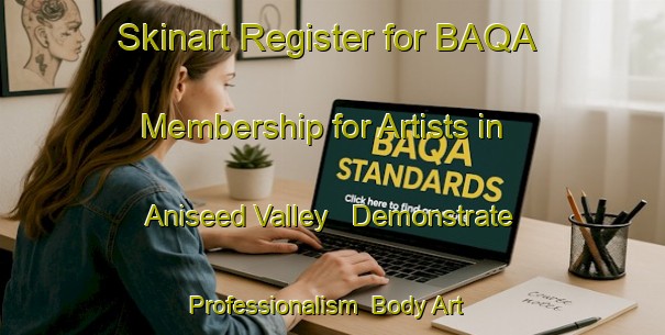 Skinart Register for BAQA Membership for Artists in Aniseed Valley - Demonstrate Professionalism | Body Art Qualification Authority | BAQA-New Zealand