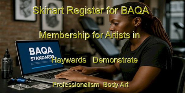 Skinart Register for BAQA Membership for Artists in Haywards - Demonstrate Professionalism | Body Art Qualification Authority | BAQA-New Zealand