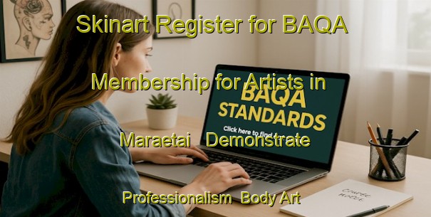 Skinart Register for BAQA Membership for Artists in Maraetai - Demonstrate Professionalism | Body Art Qualification Authority | BAQA-New Zealand