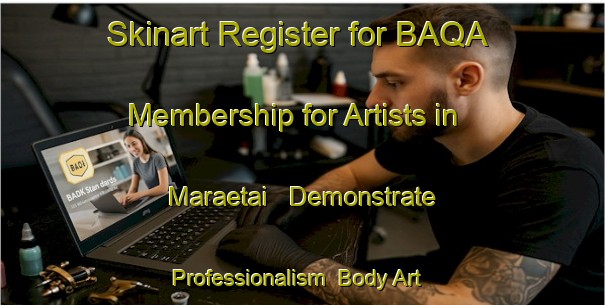 Skinart Register for BAQA Membership for Artists in Maraetai - Demonstrate Professionalism | Body Art Qualification Authority | BAQA-New Zealand