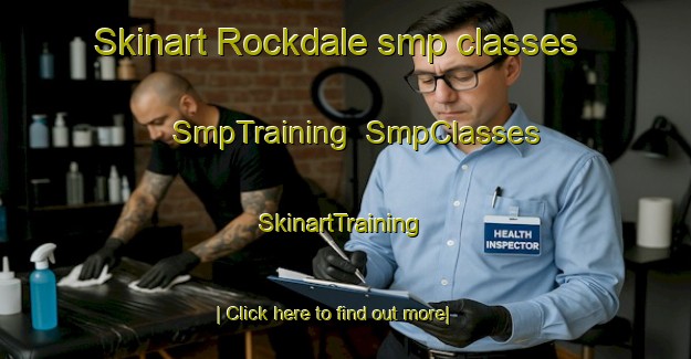 Skinart Rockdale smp classes | SmpTraining | SmpClasses | SkinartTraining-New Zealand