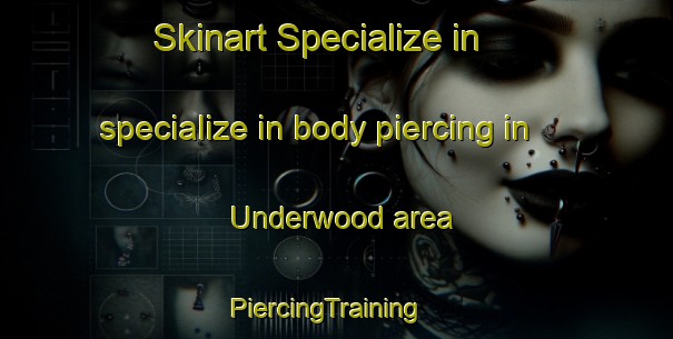 Skinart Specialize in specialize in body piercing in Underwood area | PiercingTraining | PiercingClasses | SkinartTraining-New Zealand