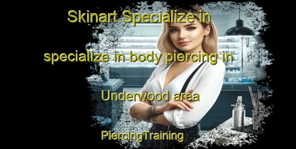 Skinart Specialize in specialize in body piercing in Underwood area | PiercingTraining | PiercingClasses | SkinartTraining-New Zealand