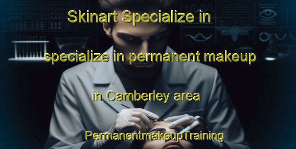 Skinart Specialize in specialize in permanent makeup in Camberley area | #PermanentmakeupTraining #PermanentmakeupClasses #SkinartTraining-New Zealand