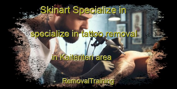 Skinart Specialize in specialize in tattoo removal in Kaiteriteri area | RemovalTraining | RemovalClasses | SkinartTraining-New Zealand