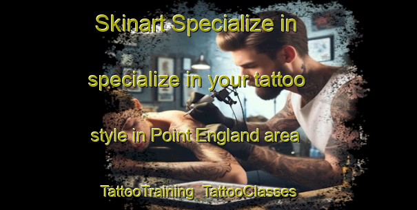 Skinart Specialize in specialize in your tattoo style in Point England area | TattooTraining | TattooClasses | SkinartTraining-New Zealand