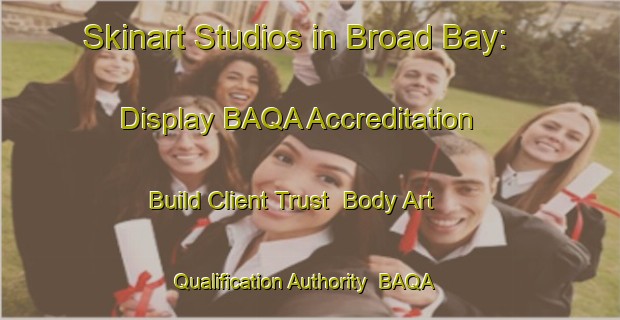 Skinart Studios in Broad Bay: Display BAQA Accreditation - Build Client Trust | Body Art Qualification Authority | BAQA-New Zealand