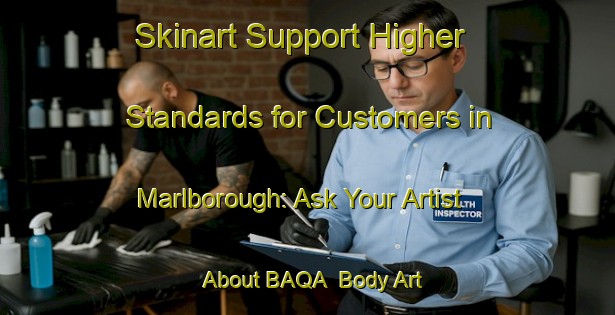 Skinart Support Higher Standards for Customers in Marlborough: Ask Your Artist About BAQA | Body Art Qualification Authority | BAQA-New Zealand