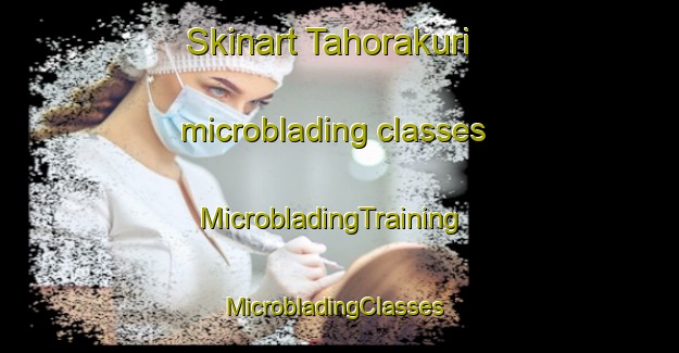 Skinart Tahorakuri microblading classes | MicrobladingTraining | MicrobladingClasses | SkinartTraining-New Zealand