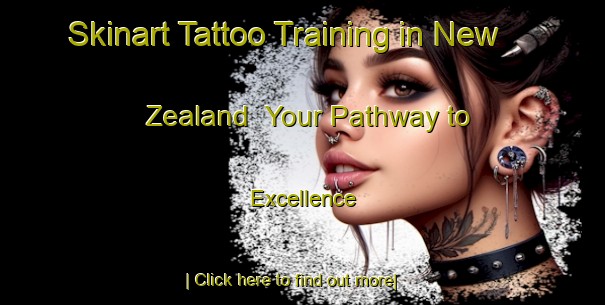 Skinart Tattoo Training in New Zealand | Your Pathway to Excellence-New Zealand