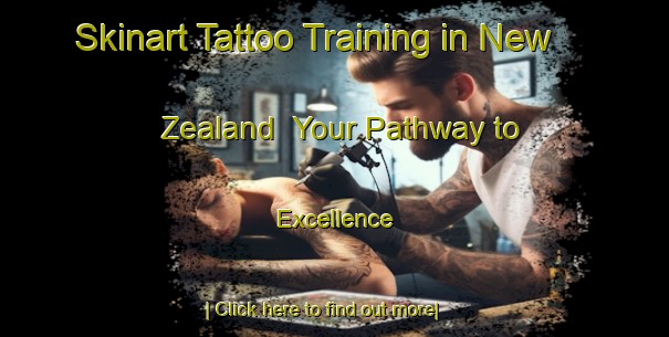 Skinart Tattoo Training in New Zealand | Your Pathway to Excellence-New Zealand