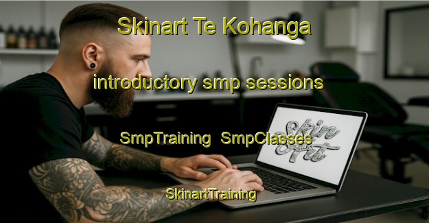 Skinart Te Kohanga introductory smp sessions | SmpTraining | SmpClasses | SkinartTraining-New Zealand