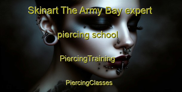 Skinart The Army Bay expert piercing school | PiercingTraining | PiercingClasses | SkinartTraining-New Zealand